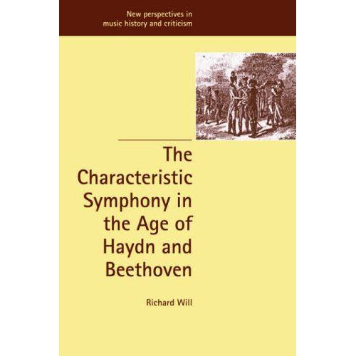 The Characteristic Symphony In The Age Of Haydn And Beethoven