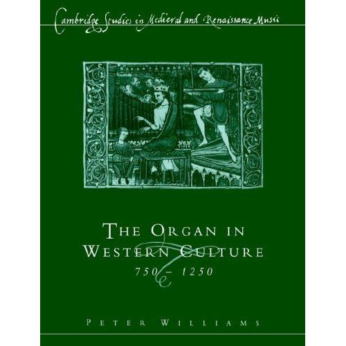 The Organ In Western Culture, 750 1250