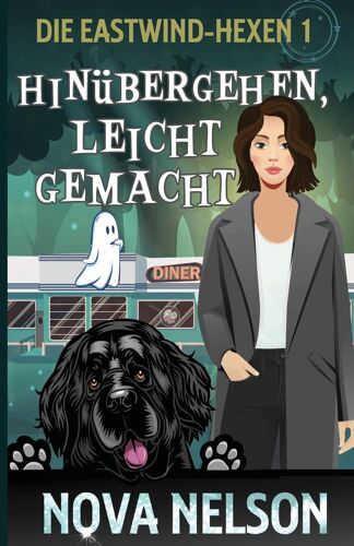 Hinbergehen, Leicht Gemacht: 1 (Die Eastwind-Hexen)