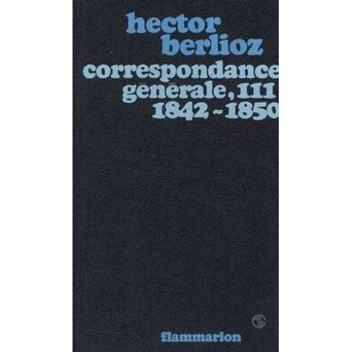 Correspondance Générale - Tome 3, 1942-1850