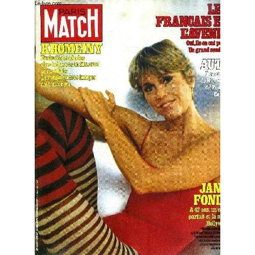 Paris Match N° 1594 - Jane Fonda : Je Sais Que J Aimerai Tom Toute Ma Vie, Ponia N A Fait De La Politique Que Par Amitié Pour Giscard Par Philippe Bouvard, Robert Hirsch : Pendant Trente Ans, Ma Loge(...)