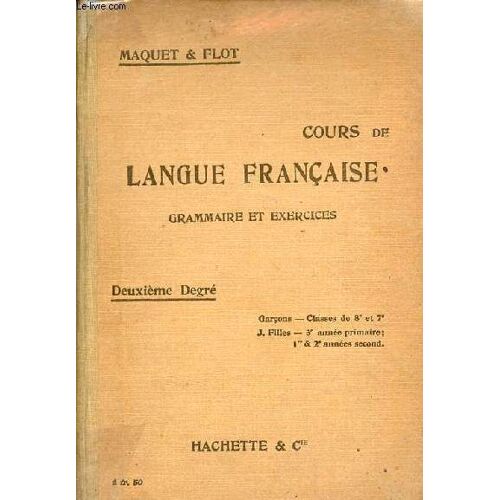 Cours De Langue Française Grammaire Et Exercices - Deuxième Degré Garçons Classes De 8e Et 7e Filles 3e Année Primaire 1re Et 2e Années Secondaires - 6e Édition Revue.