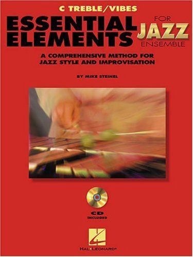 Essential Elements For Jazz Ensemble A Comprehensive Method For Jazz Style And Improvisation