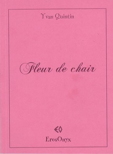 Fleur De Chair