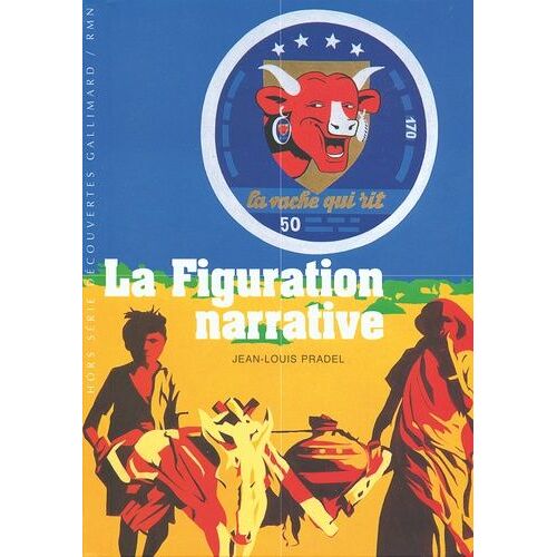 La Figuration Narrative - Des Années 1960 À Nos Jours