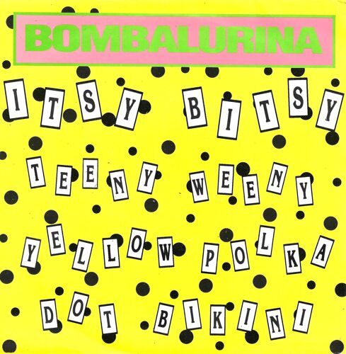 Bombalurina : Itsy Bitsy Teeny Weeny Yellow Polka Dot Bikina (Pockriss - Vance) / Clap Yo Hands, Stamp Yo Feet (Wright - Sellers - Davis)