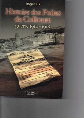 Histoire Des Poilus De Collioure - Guerre 1914-1918