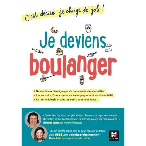 Je Deviens Boulanger - C'est Décidé, Je Change De Job !