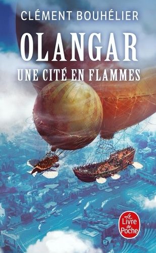 Olangar - Tome 2 - Une Cité En Flammes