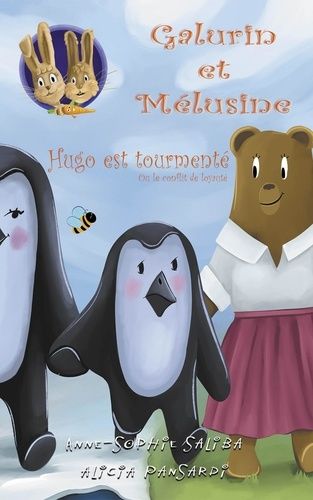 Galurin Et Mélusine Tome 6 - Hugo Est Tourmenté Ou Le Conflit De Loyauté