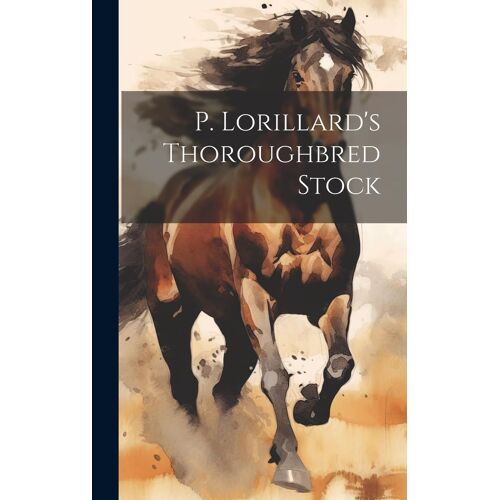 P. Lorillard's Thoroughbred Stock