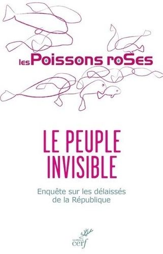 Le Peuple Invisible - Enquête Sur Les Délaissés De La République