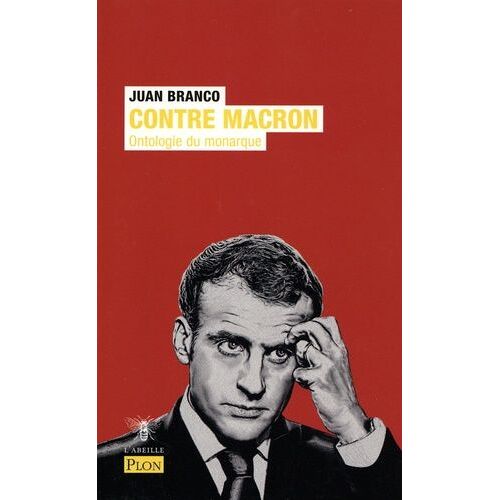 Contre Macron - Ontologie Du Monarque