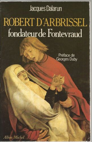 Robert D'arbrissel, Fondateur De Fontevraud
