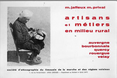 Artisans Et Métiers En Milieu Rural. Auvergne, Bourbonnais, Quercy, Rouergue, Velay