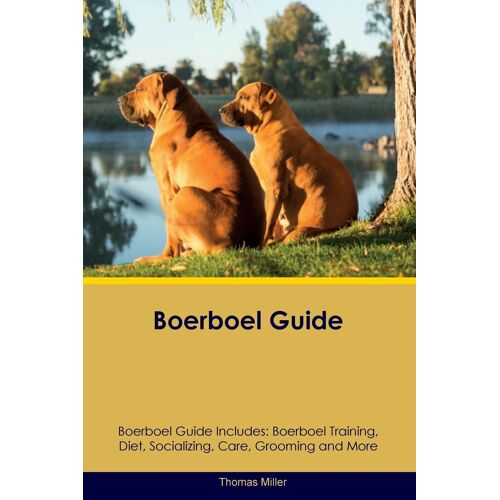 Boerboel Guide Boerboel Guide Includes