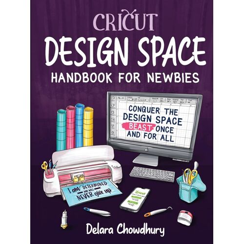 Cricut Design Space Handbook For Newbies