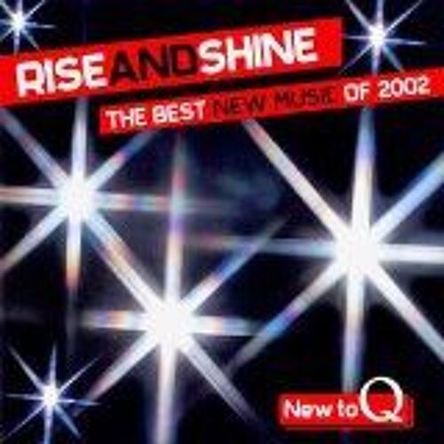Rise And Shine - The Best New Music Of 2002