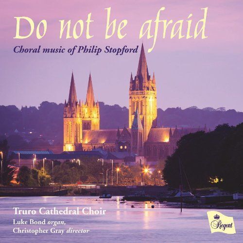 Philip Stopford: Do Not Be Afraid