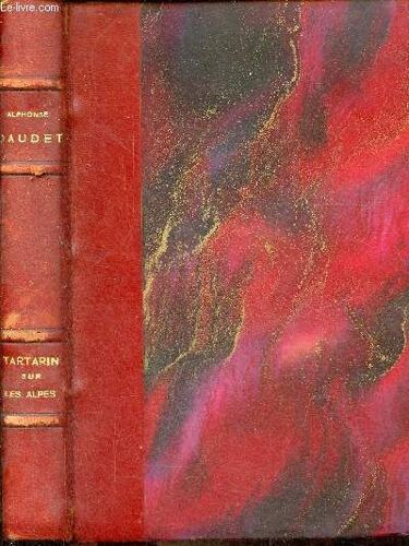 Tartarin Sur Les Alpes Nouveaux Exploits Du Héros Tarasonnais.