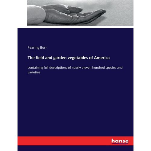 The Field And Garden Vegetables Of America
