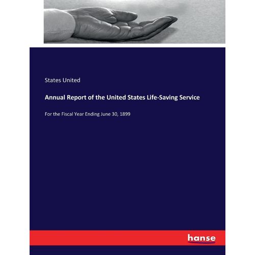 Annual Report Of The United States Life-Saving Service