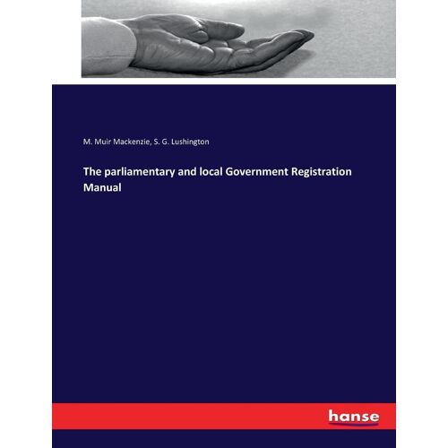 The Parliamentary And Local Government Registration Manual