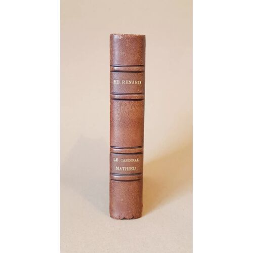 Le Cardinal Mathieu 1839-1908 Anger - Toulouse - Rome - ... Edmond Renard, 1925