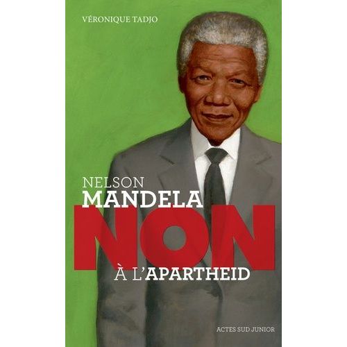 Nelson Mandela : "Non À L'apartheid