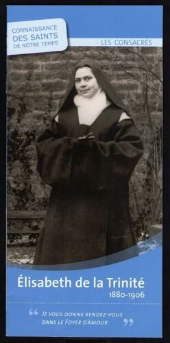 Dépliant Connaissance Des Saints De Notre Temps Les Consacrés Elisabeth De La Trinité 1880 - 1906
