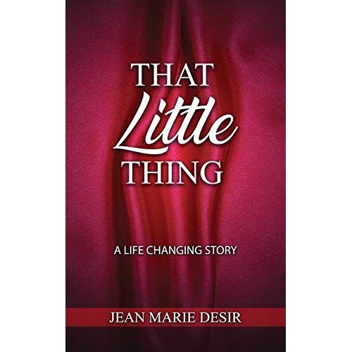 That Little Thing: A Life Changing Story