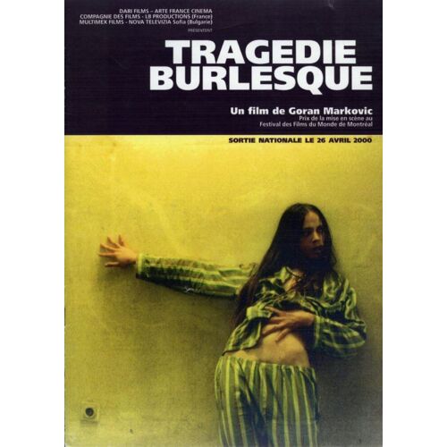 Tragédie Burlesque, Dossier De Presse, De Goran Markovic, Avec Danilo Stojkovic, Rade Serbedzija