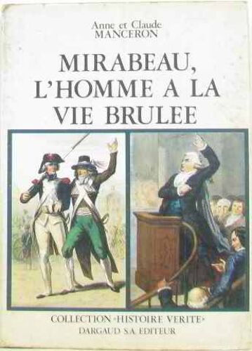 Mirabeau, L'homme À La Vie Brûlée