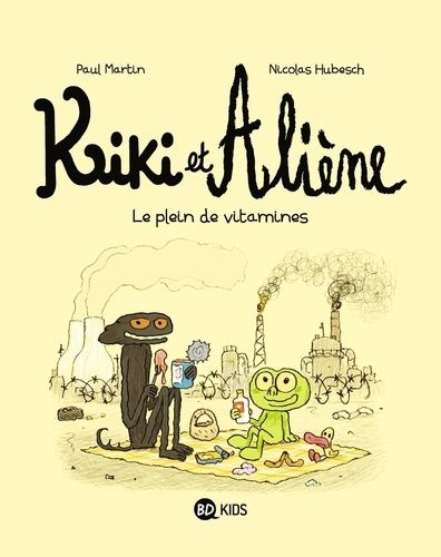 Kiki Et Aliène - Tome 3 - Le Plein De Vitamines