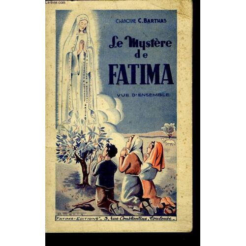 Le Mystere De Fatima. Vue D'ensemble.