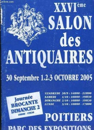 Xxvi Em Salon Des Antiquaires 30 Septembre 1 - 2 - 3 Octobre 2005.