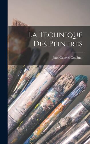 La Technique Des Peintres