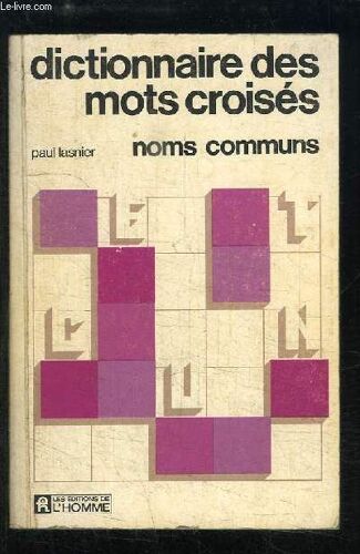 Dictionnaire Des Mots Croisés. Noms Communs.