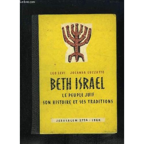 Beth Israel. Le Peuple Juif Son Histoire Et Ses Traditions Suivis D Un Appendice Geographique Sur Le Pays D Israel. 2em Edition.
