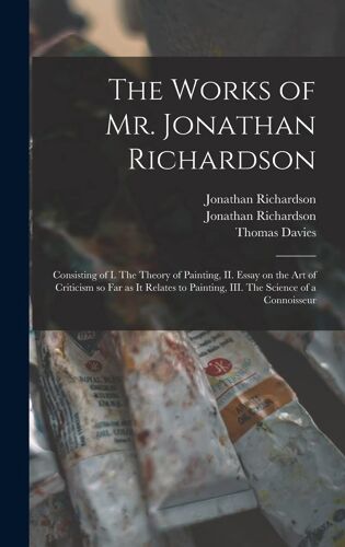 The Works Of Mr. Jonathan Richardson