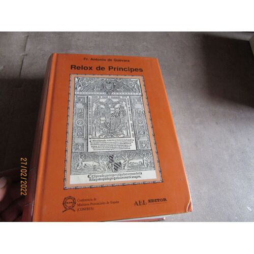 Fr Antonio De Guevara Relox De Principes (( Edicion Emilio Blanco 1984 Ref 8488485115