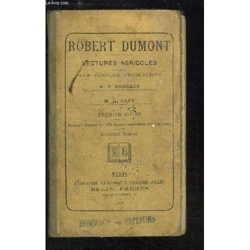 Robert Dumont. Lectures Agricoles À L'usage Des Écoles Primaires. Premiers Cours.