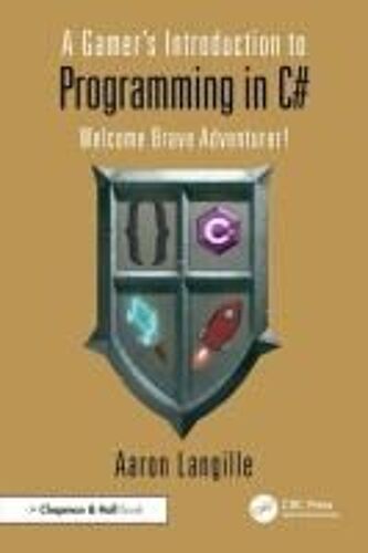 A Gamer's Introduction To Programming In C