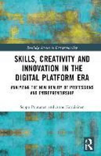 Skills, Creativity And Innovation In The Digital Platform Era