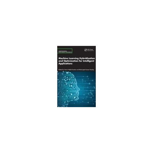 Machine Learning Hybridization And Optimization For Intelligent Applications