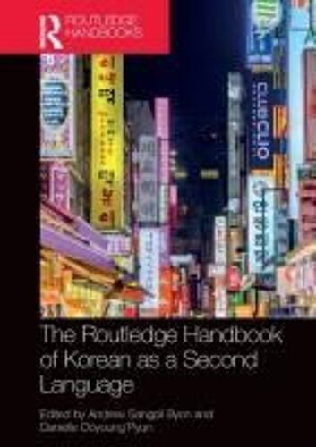 The Routledge Handbook Of Korean As A Second Language