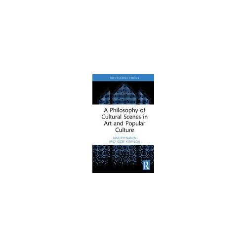 A Philosophy Of Cultural Scenes In Art And Popular Culture