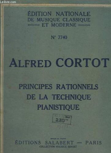 Principes Rationnels De La Technique Pianistique - Edition N°7740 - Egalite, Independance Et Mobilite Des Doigts + Passage Du Pouce / Gammes / Arpeges + Technique Des Doubles Notes Et Jeu ...