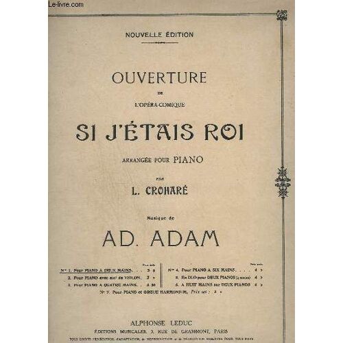 Ouverture De L'opera Comique - Si J'etais Roi - Arrangee Pour Piano A 2 Mains.