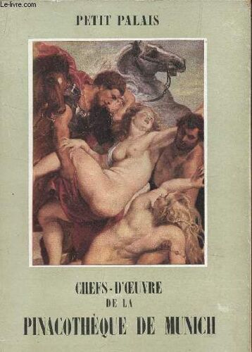 Catalogue / Chef D'oeuvre De La Pinacotheque De Munich.